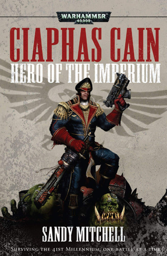 CIAPHAS CAIN: HERO OF THE IMPERIUM